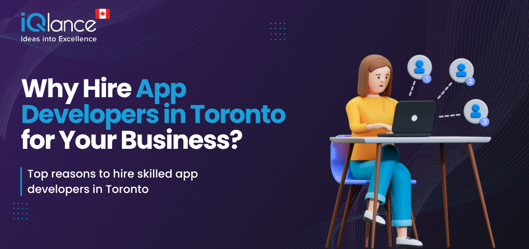 Why Hire App Developers in Toronto for Your Business?