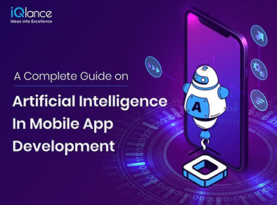 A Complete Guide On Artificial Intelligence In Mobile App Development