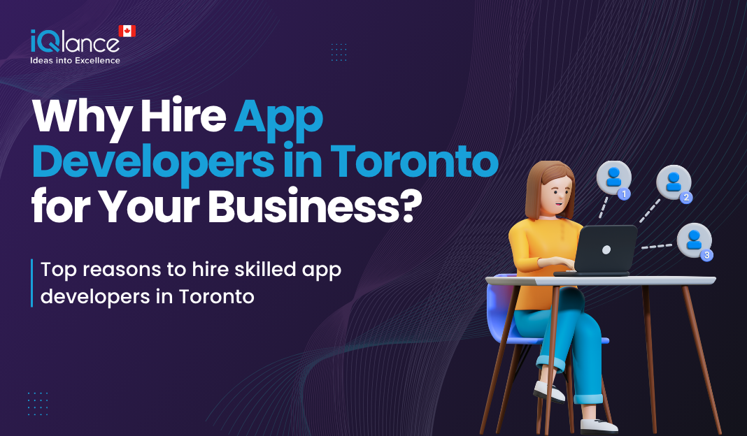 Why Hire App Developers in Toronto for Your Business?