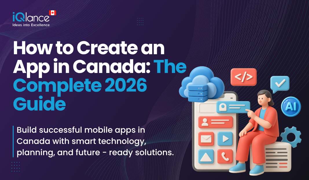 How to Create an App in Canada: The Complete 2026 Guide
