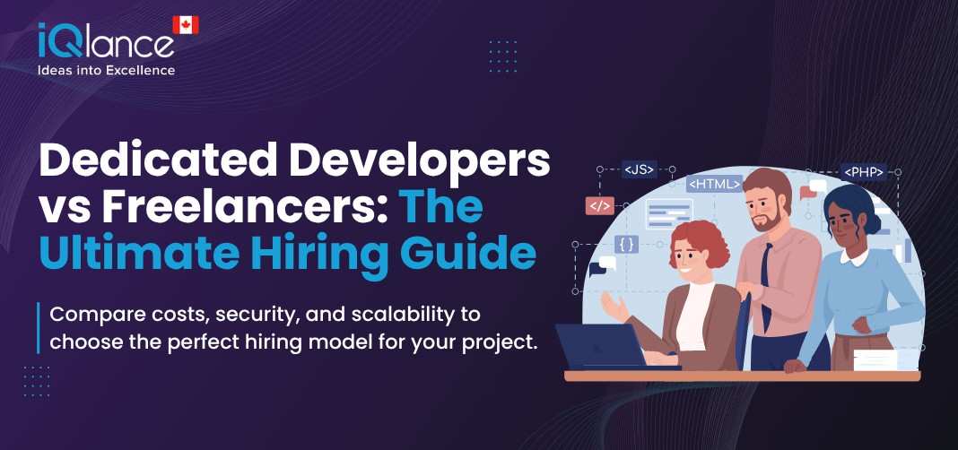 Dedicated Developers vs Freelancers: A Complete Comparison Guide